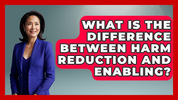 What Is The Difference Between Harm Reduction And Enabling? - Mind Over Substance