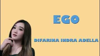 EGO - DIFARINA INDRA ADELLA - OM ADELLA (Lirik & Terjemahan)