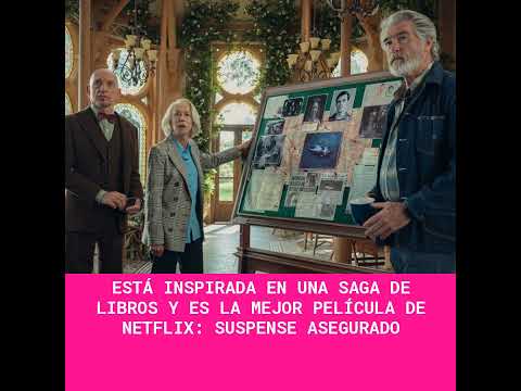 Está inspirada en una saga de libros y es la mejor película de Netflix: suspense asegurado