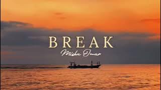 BREAK - Misha Omar | OST Mandul Bukan Pilihan (Lirik Video)