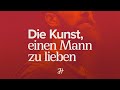 Die Kunst einen Mann zu lieben | Dr. Johannes Hartl