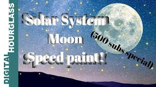 Solar System Speedpaint: Moon Edition Solar System Speedpaint: Moon Edition