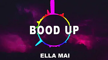 BOOD UP (BASS BOOSTED) -  ELLA MAI