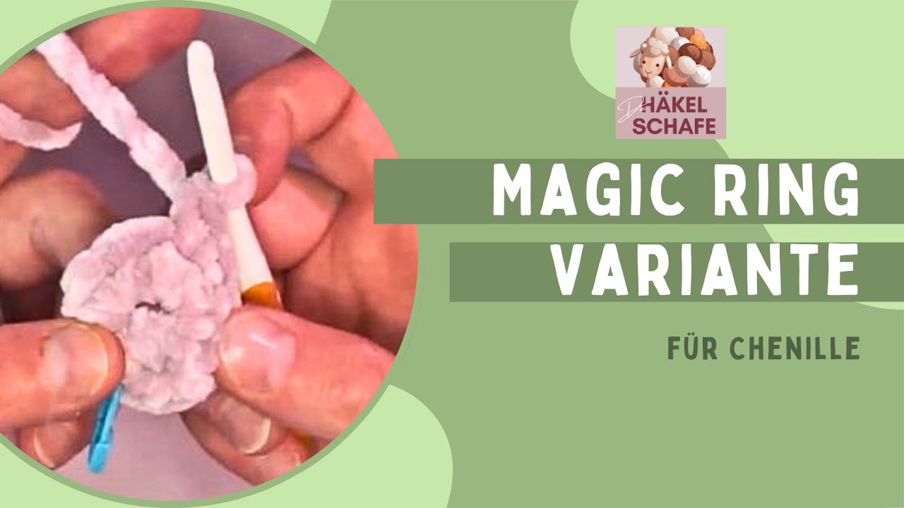 Magic Ring / Fadenring Variante für Chenille - Amigurumi Tipps