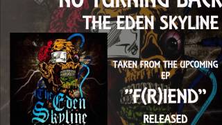 The Eden Skyline - &quot;No Turning Back&quot; Official Teaser Video