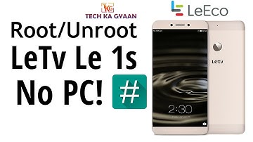 How to ROOT letv le 1s/1s Eco 2017| Rooting Letv India