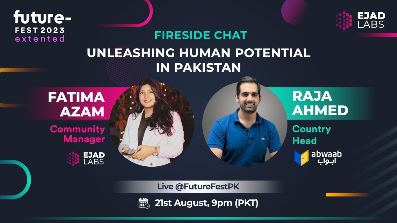 Unleashing the Human Potential in Pakistan with Ahmed Shuja and Fatima ...