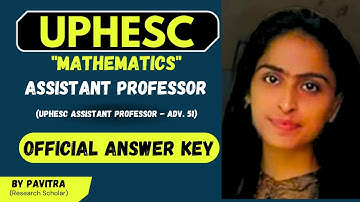 UPHESC Assistant Professor Maths Answer Key 2025 | Question Booklet Match | PD TechMath
