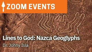 Lines to the Gods: Nazca Geoglyphs | Dr. Johny Isla