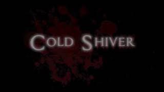 Reveal Video for Cold Shiver