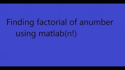 factorial using matlab