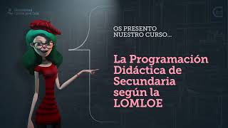 Presentación al Curso Homologado “La Programación Didáctica de Secundaria y FP según la LOMLOE”