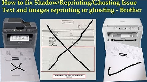 How to fix Shadow/Reprinting/Ghosting IssueText and images reprinting or ghosting - Brother DCP-7055