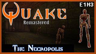 Quake Remastered [4K] | All Secrets | E1M3 The Necropolis