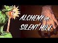 Alchemy in silent hill  history  analysis