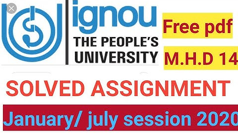 IGNOU| M.H.D 14| JANUARY /JULY |SESSION| COMPLETE SOLVED ASSIGNMENT| PDF FREE|