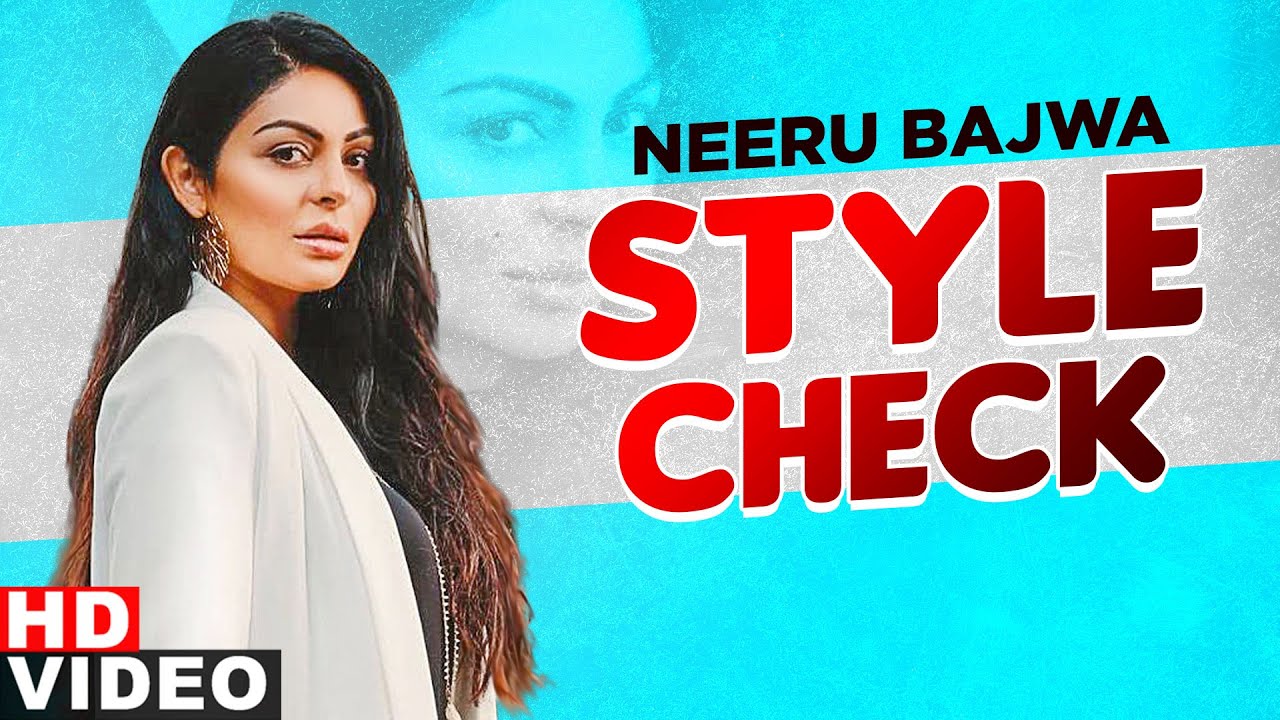 Neeru Bajwa (Style Check) | Decoding Inimitable Styles | Shoulder | Latest Punjabi Songs 2020