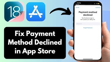 How to Fix Payment Method Declined in App Store – iPhone 2025