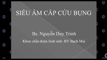 #15 Siêu âm cấp cứu bụng. BS. Nguyễn Duy Trinh