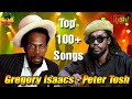 GREGORY ISAACS, PETER TOSH: GREATEST HITS FULL ALBUM || THE BEST OF GREGORY ISAACS, PETER TOSH