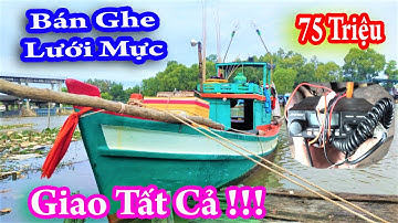 Bán Ghe Lưới Mực ( Câu Mực ) Giá 75 Triệu || Giao Hết Đồ Nghề Vì Chủ Bận Công Việc Trên Bờ