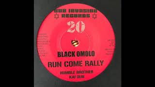 Run Come Rally - Black Omolo - Humble Brother - Kai Dub - Dub Invasion Records DIR7020