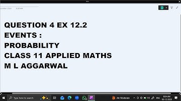 Ques 4  Ex 12.2  Events : Probability: Class 11 Applied Maths ML Aggarwal