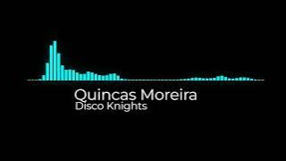 Quincas Moreira - Disco Knights