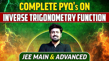 Complete Inverse Trigonometry Function  PYQ