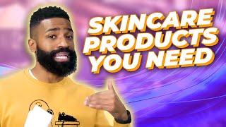 The skincare products you're missing as a black man