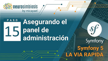Symfony 5 La Vía Rápida | Paso 15 - Asegurando el panel de administración