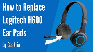 Derive fordøje hyppigt How to Replace Logitech H600 Headphones Ear Pads / Cushions | Geekria -  YouTube