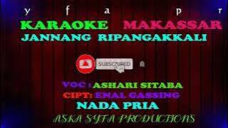Karaoke Makassar Jannang Ri PANGNGAKKALI || Ashari Sitaba /  Nada Pria Tanpa Vocal  Lirik
