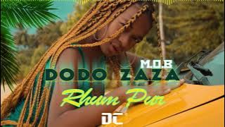 RHUM PUR MOB - feat - Evo Evo - Dodo Zaza ( Nouveaute Audio Clip Gasy 2021)