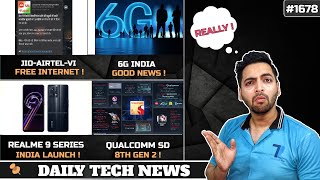 Jio-Airtel-Vi Free Internet,realme 9 Series India Launch,6G India Good News,Snapdragon 8 Gen 2