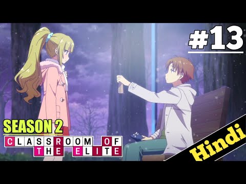 Classroom of the Elite EP 13 (S2) [1080p] - BiliBili