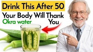 Over 50? Drink Okra Water Before Bed | 8 Surprising Health Benefits | Okra water health benefits