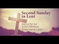 Second Sunday of Lent - March 5, 2023 - 10am