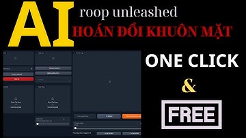 roop unleashed - update version. Hoán Đổi Khuôn Mặt chỉ với 1CLICK - Đơn giản và dễ sử dụng.