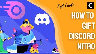How To Gift Discord Nitro To your Friends? Best Guide 2022