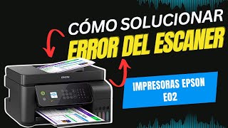 ERROR DEL ESCANER ERROR E02 EPSON 5190 PRINTER Y TODOS LOS MODELOS by Yoyo Tech 4,105 views 6 months ago 8 minutes, 1 second