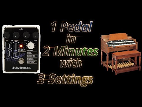 Ehx B9 : The pedal that will blow your mind with its realistic organ emulation Organ Machine, 123