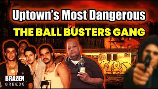 Uptown's Most Dangerous: The Ball Busters Gang - New York's Urban Outlaws