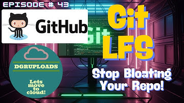 Episode 43 | Git LFS | Large File Storage | Stop Bloating Your Git Repo! (Git LFS Explained)
