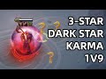 3-STAR DARK STAR KARMA 1V9! JUST LET ME ONE LAST DANCE | TFT SET 3 | Teamfight Tactics