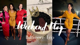 Weekend Vlog | Baltimore Trip + Bestfriend's 30th Bday Celebration + Dinner Cruise \& More!