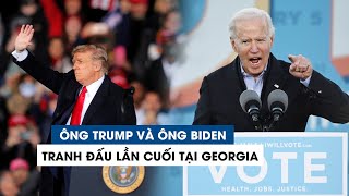 Tổng thống Trump, ông Biden 'quyết đấu' lần cuối giành kiểm soát Thượng viện tại Georgia