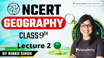 NCERT Geography | Class 9th | Lecture 2 | UPSC CSE/IAS 2022 | Rinku Singh #upsccse #NCERTgeography