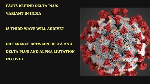 Everything you need to know about Delta Plus variant in covid