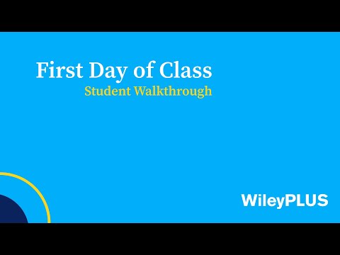 First Day of Class Student Walkthrough (Standalone New WileyPLUS)